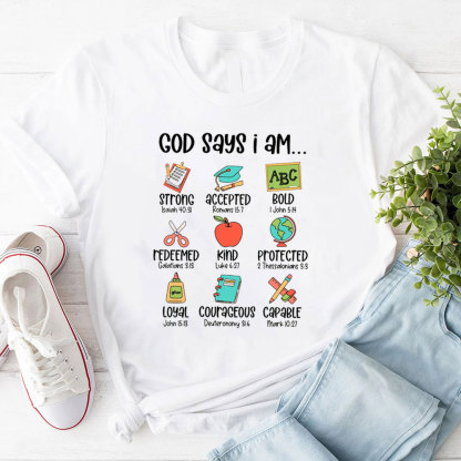 God Says I Am Teacher Christian Shirt