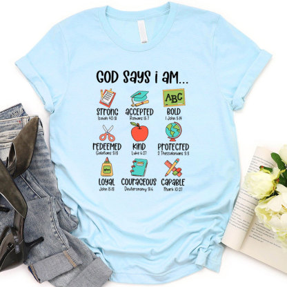God Says I Am Teacher Christian Shirt