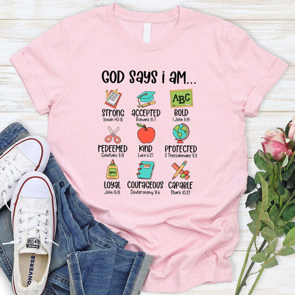 God Says I Am Teacher Christian Shirt