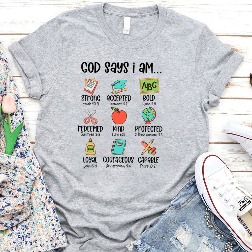 God Says I Am Teacher Christian Shirt