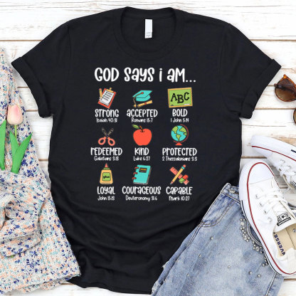 God Says I Am Teacher Christian Shirt