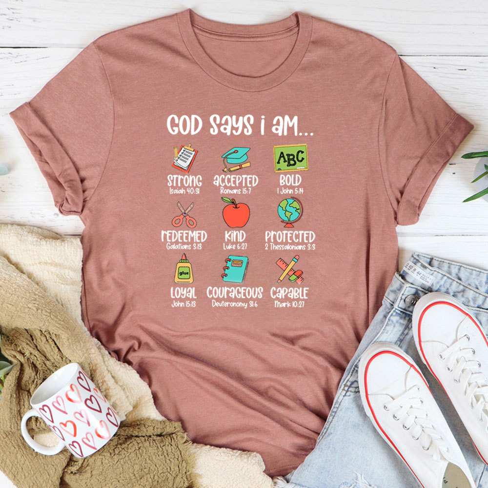 God Says I Am Teacher Christian Shirt