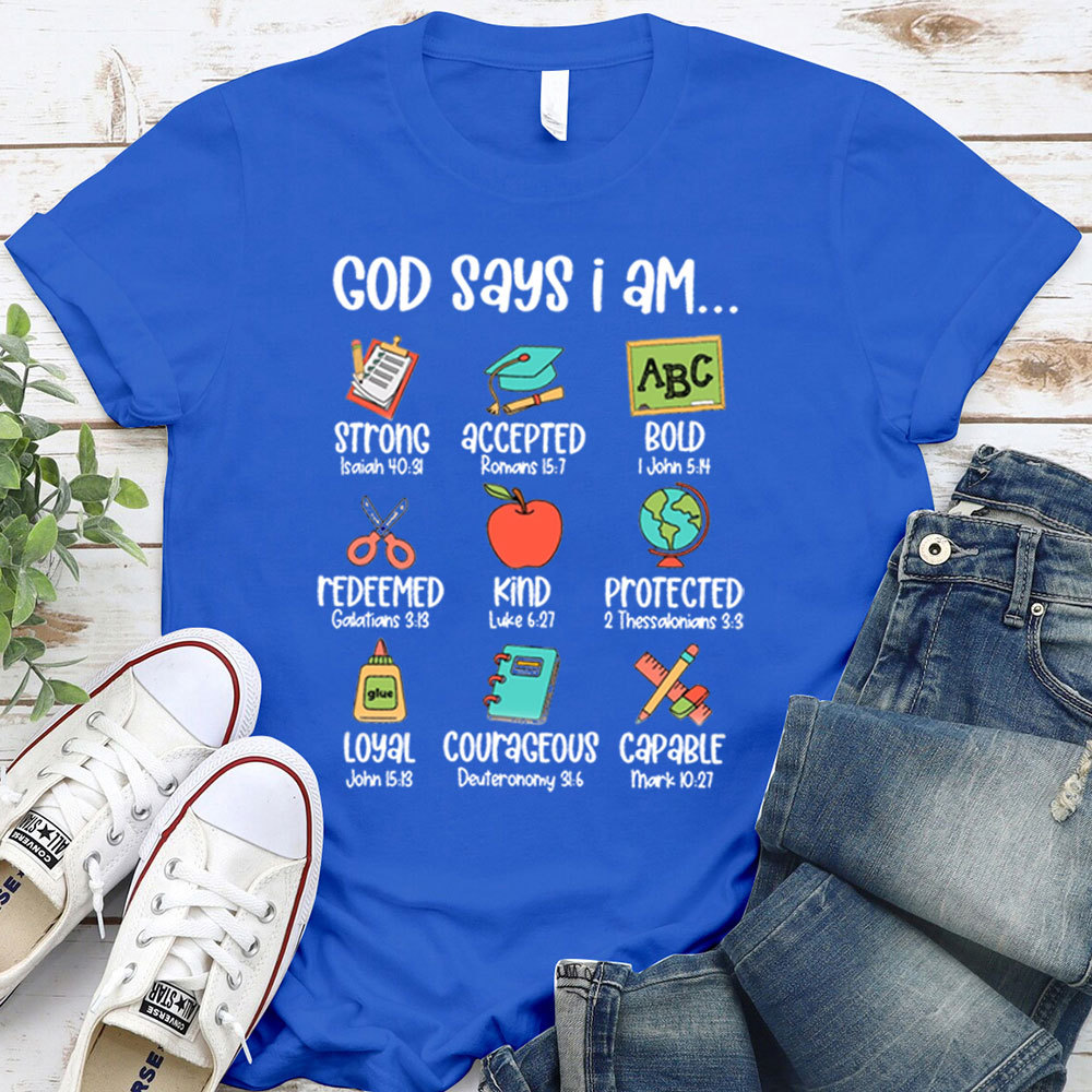 God Says I Am Teacher Christian Shirt
