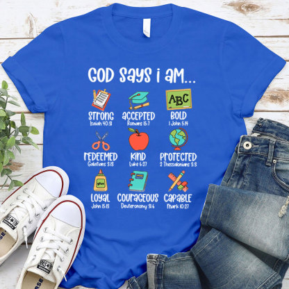 God Says I Am Teacher Christian Shirt