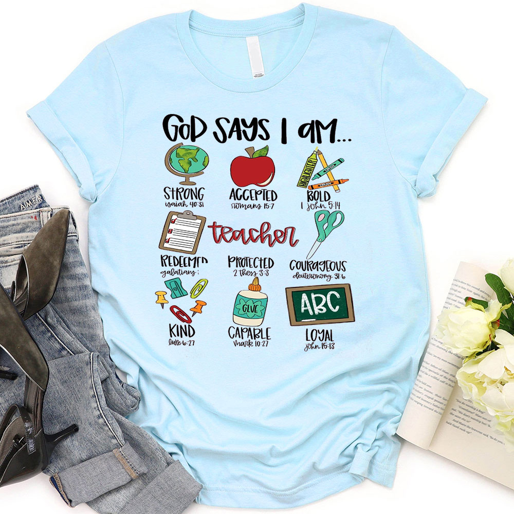 God Says I Am Teacher Shirt
