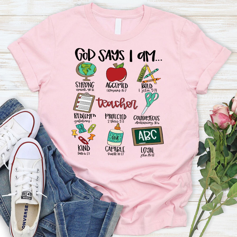 God Says I Am Teacher Shirt
