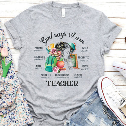 God Says I Am Christian Teacher T-Shirt