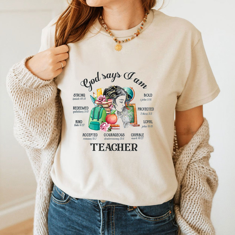 God Says I Am Christian Teacher T-Shirt