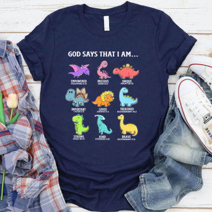 God Says That I Am T-Shirt