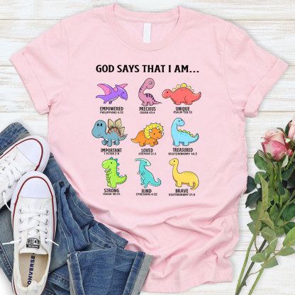 God Says That I Am T-Shirt
