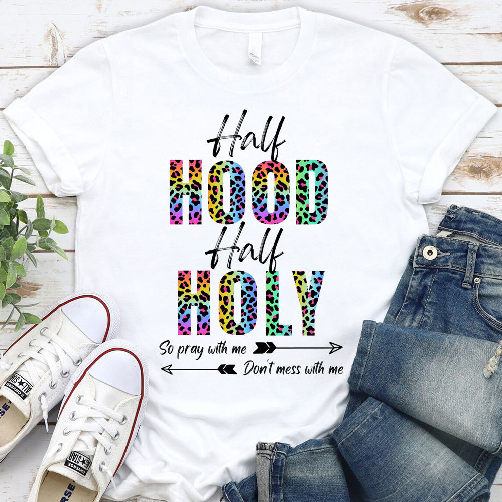 Half Hood Half Holy Shirt Sale-GuidingCross