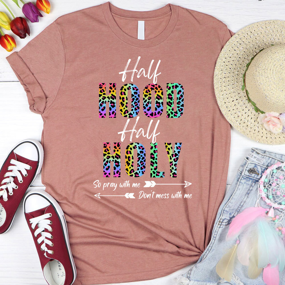 Half Hood Half Holy Shirt