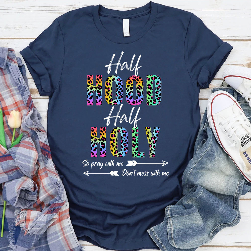 Half Hood Half Holy Shirt Sale-GuidingCross