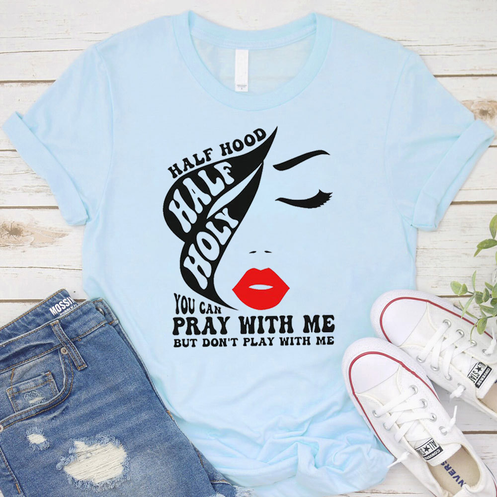 Half Hood Half Holy Tee