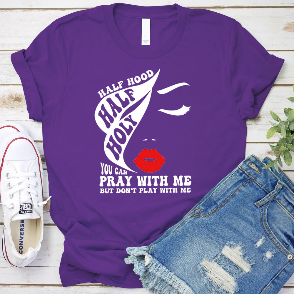 Half Hood Half Holy Tee
