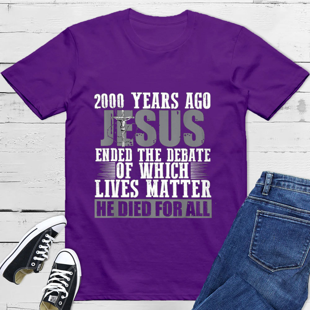 He Died For All Christian T-Shirt