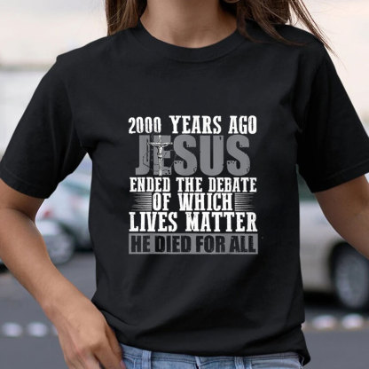 He Died For All Christian T-Shirt