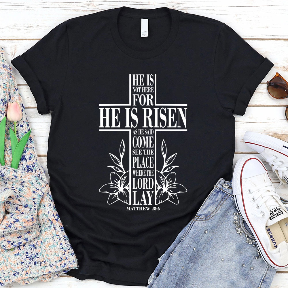 He Is Risen Christian Easter Tee