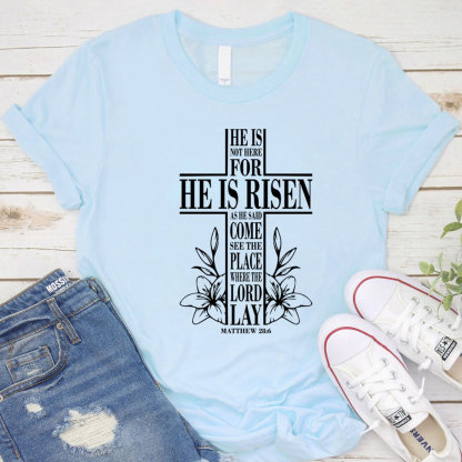 He Is Risen Christian Easter Tee