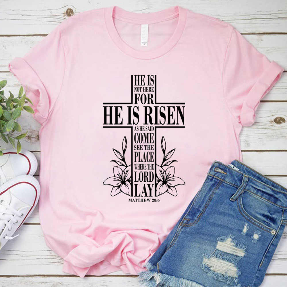 He Is Risen Christian Easter Tee