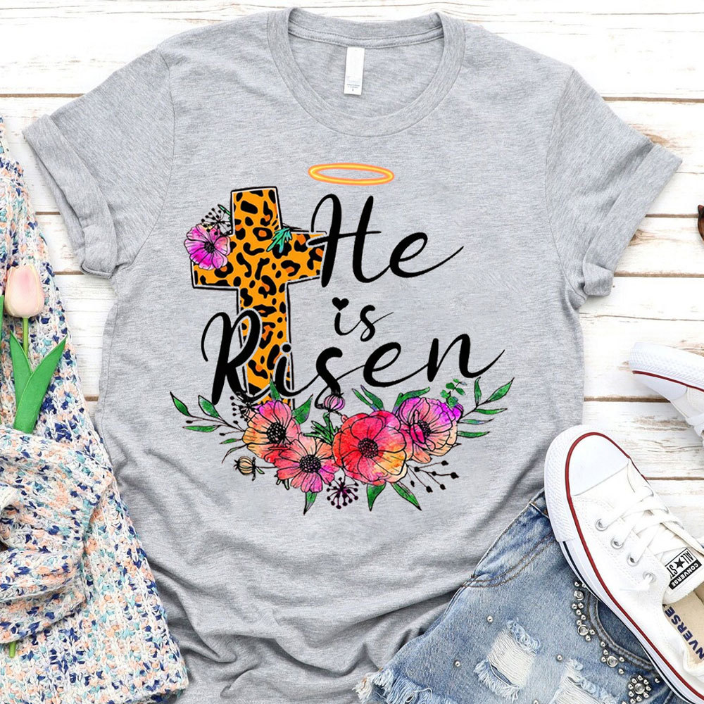 He Is Risen Jesus Easter Shirt