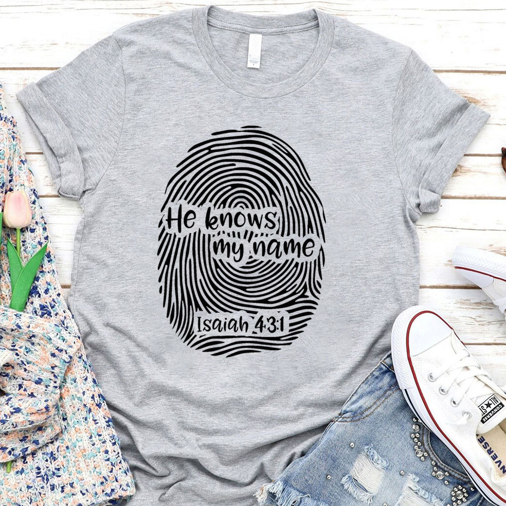 He Knows My Name T-Shirt