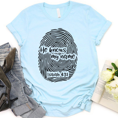He Knows My Name T-Shirt