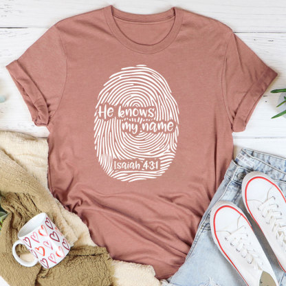 He Knows My Name T-Shirt