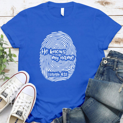 He Knows My Name T-Shirt