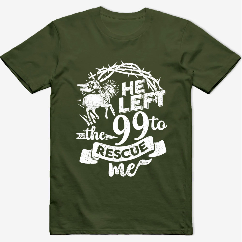 He Left the 99 to Rescue Me Classic T-Shirt