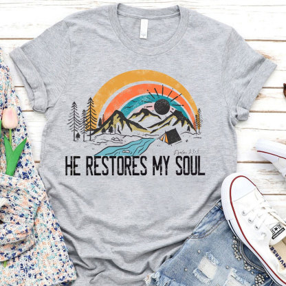 He Restores My Soul T-Shirt