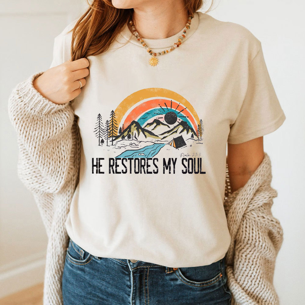 He Restores My Soul T-Shirt