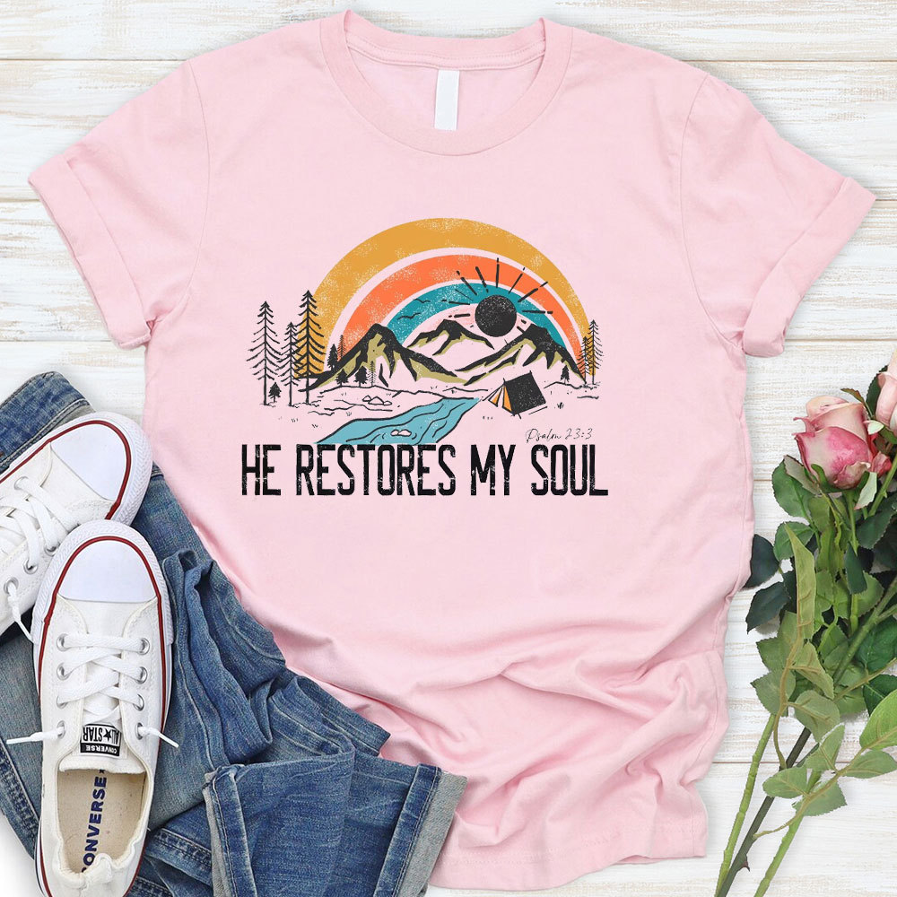 He Restores My Soul T-Shirt