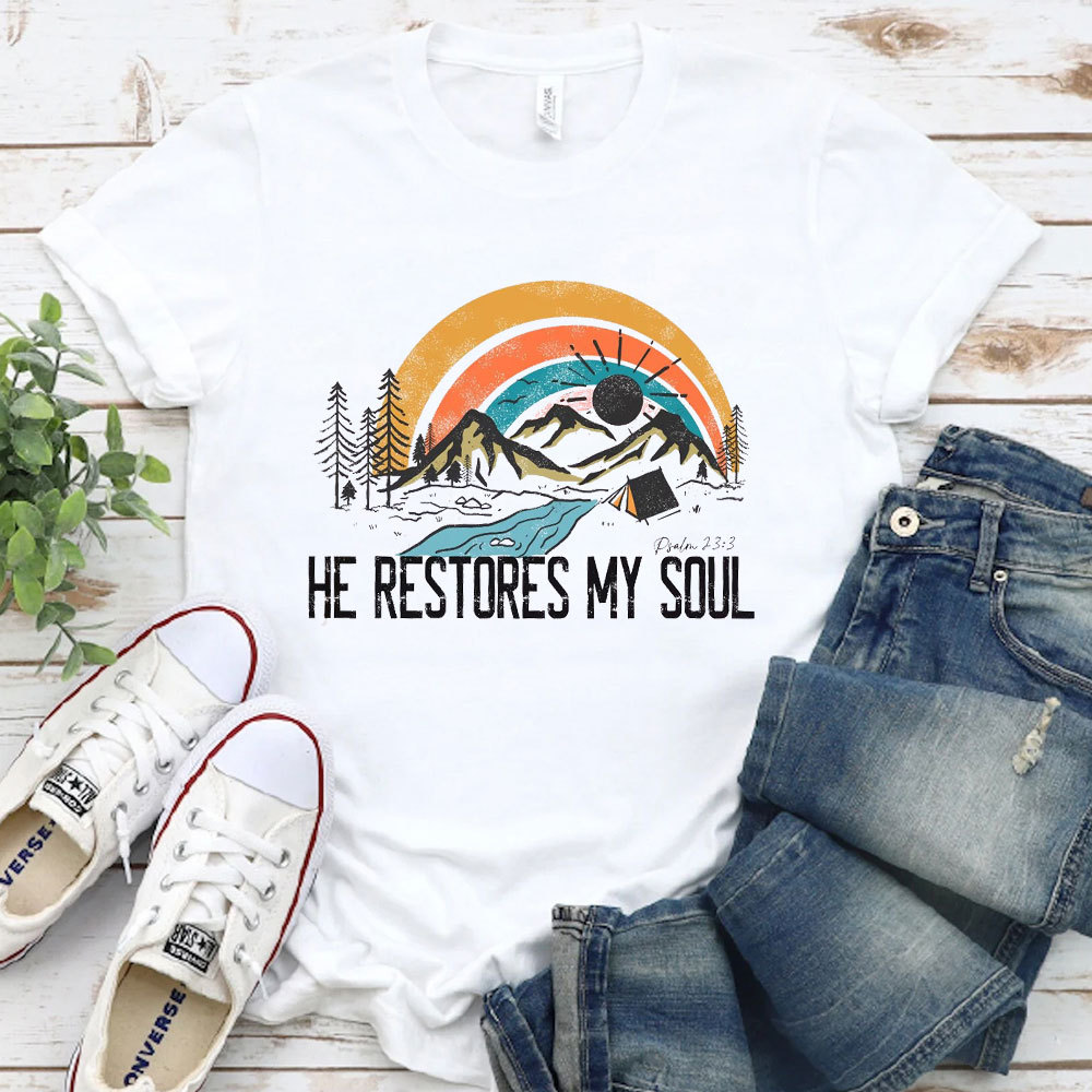 He Restores My Soul T-Shirt