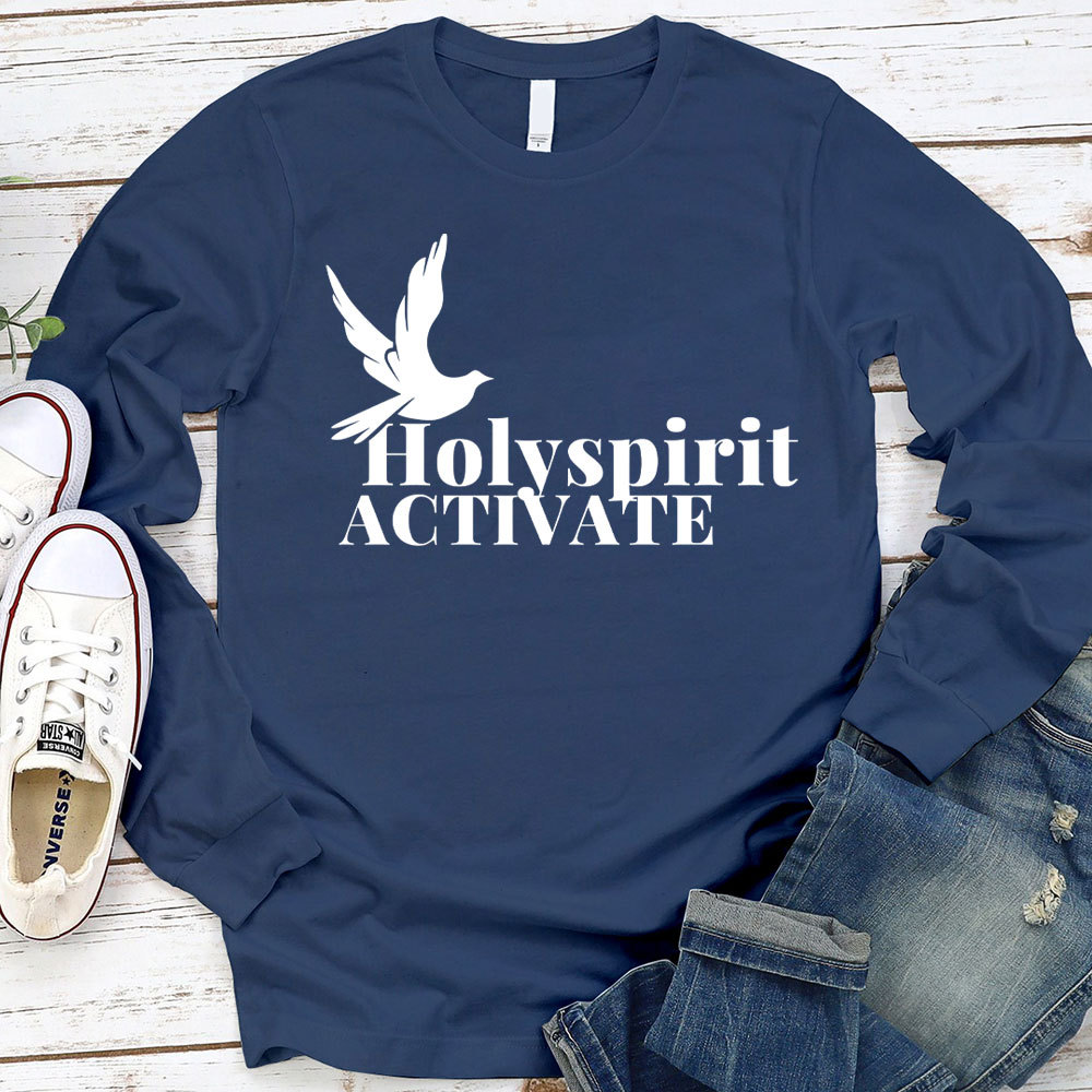 Holy Spirit Activate Christian Long Sleeve T-Shirt