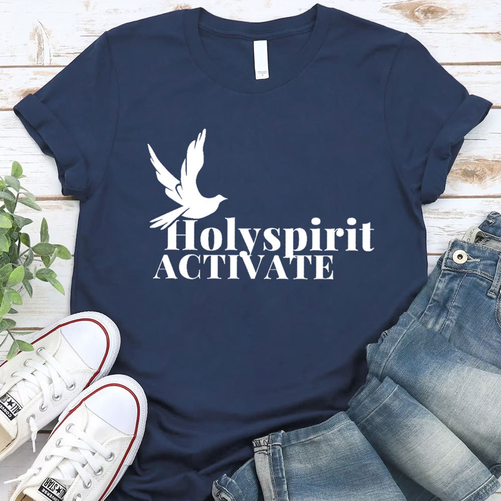 Holy Spirit Activate Christian T-Shirt