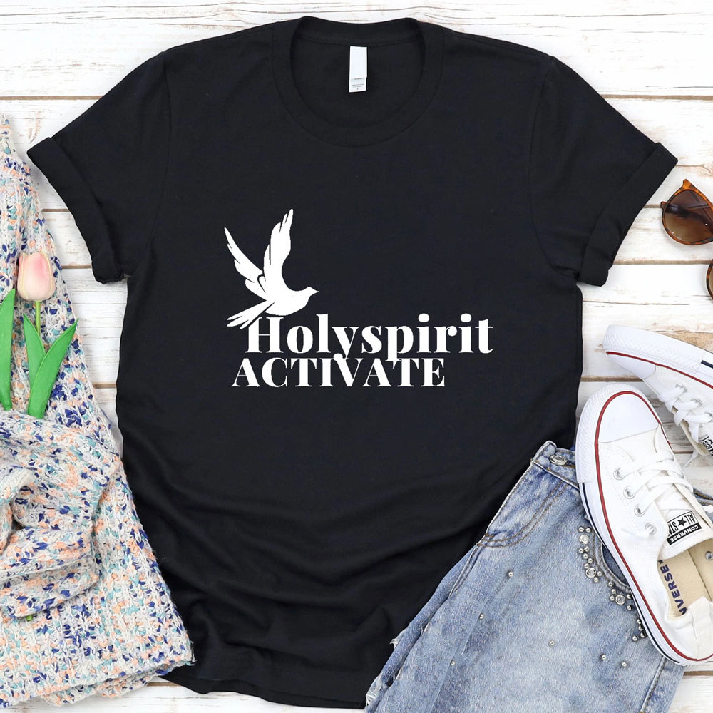 Holy Spirit Activate Christian T-Shirt