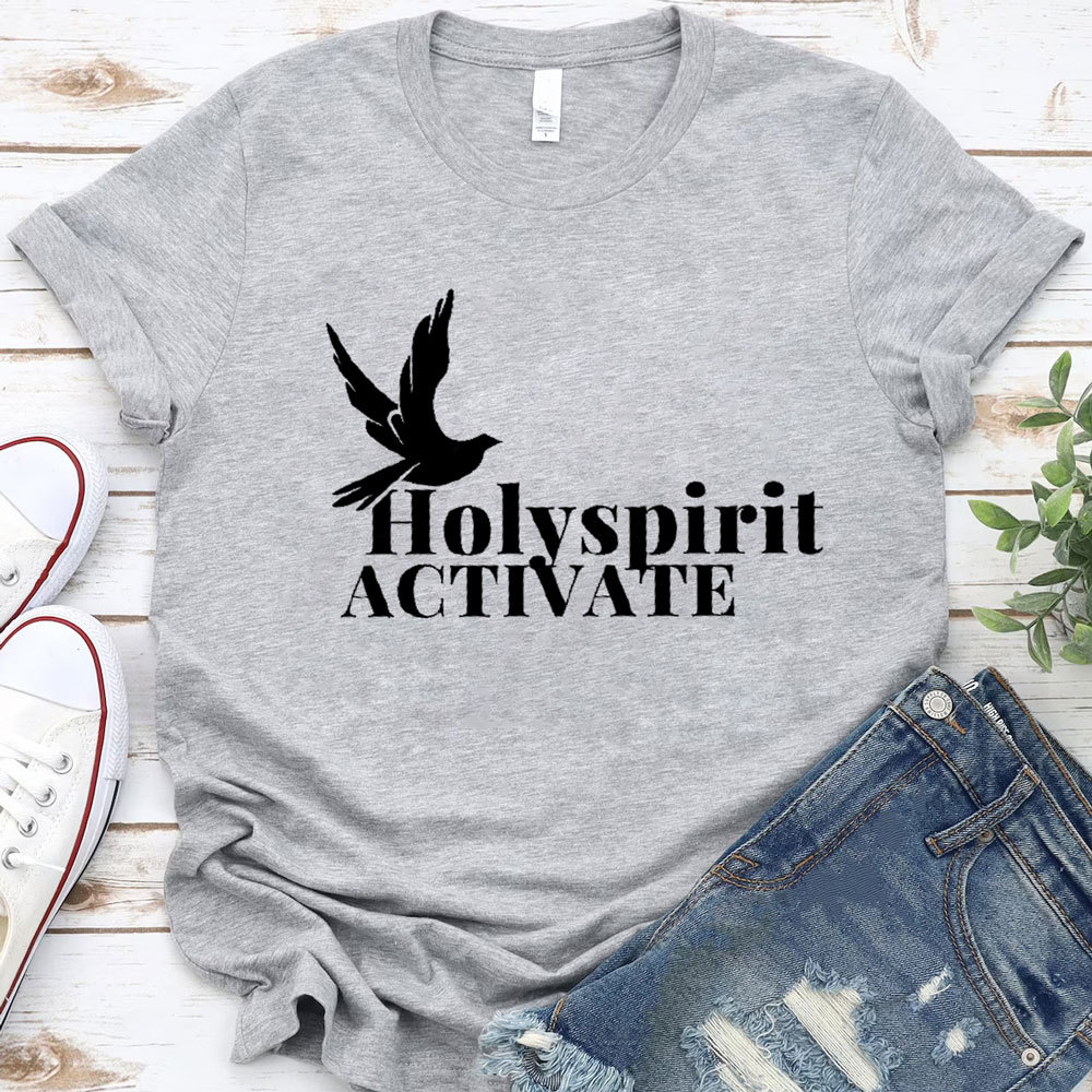Holy Spirit Activate Christian T-Shirt