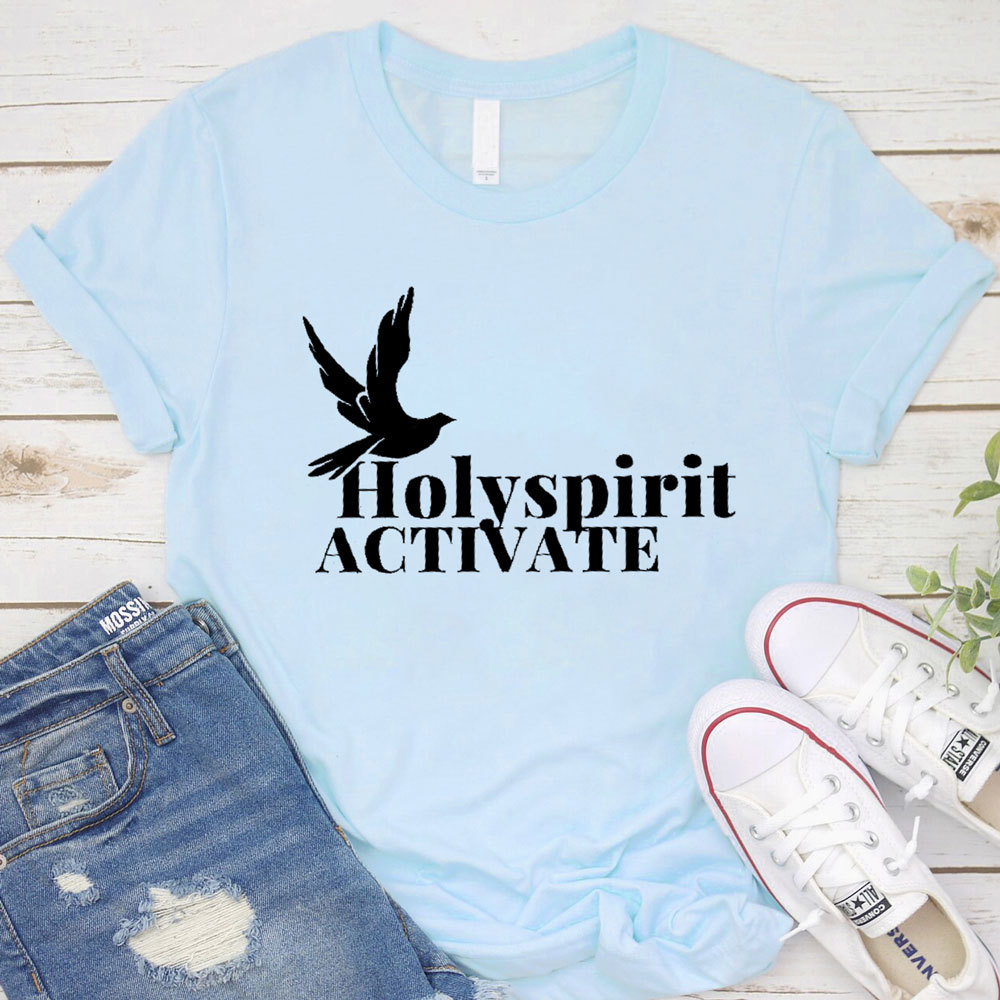 Holy Spirit Activate Christian T-Shirt