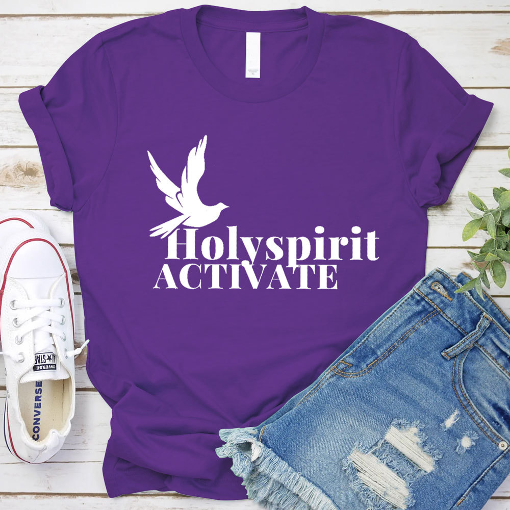 Holy Spirit Activate Christian T-Shirt