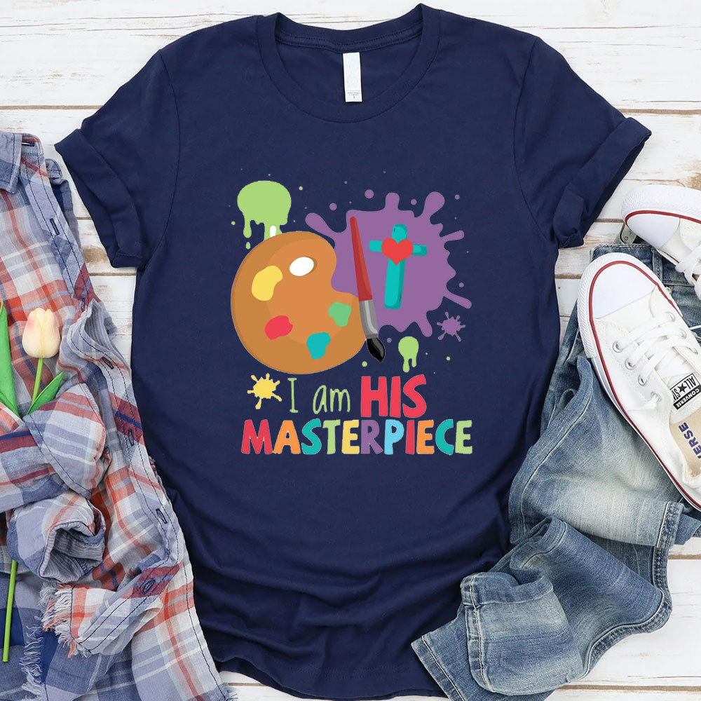 I Am His Masterpiece T-Shirt