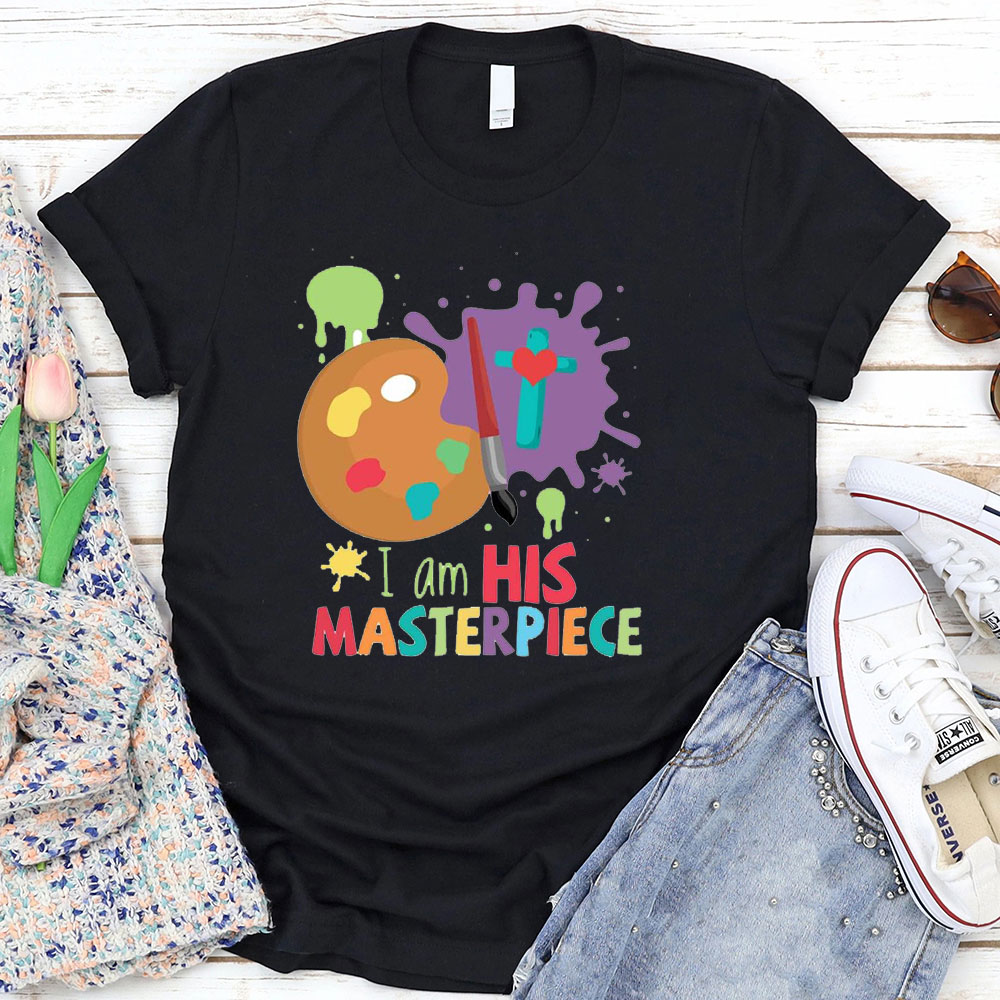 I Am His Masterpiece T-Shirt