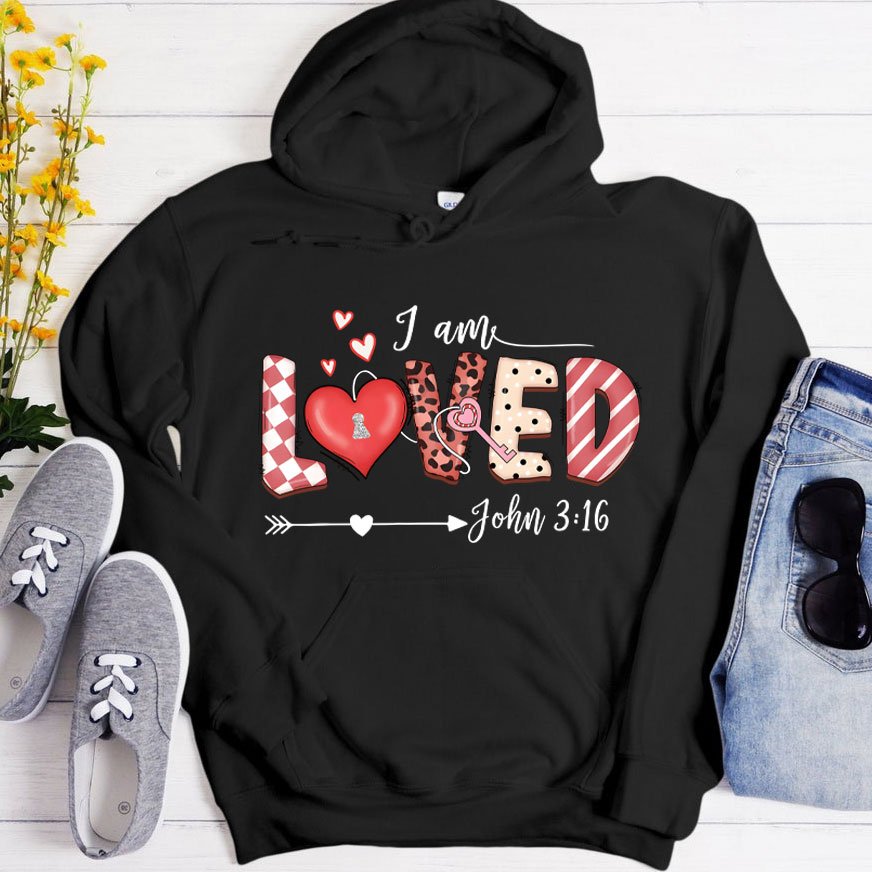 I Am loved John 316 Hoodie