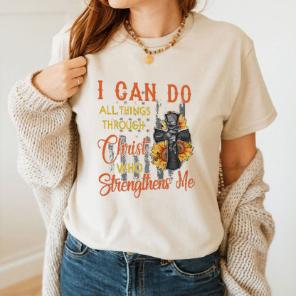 I Can Do All Things Through Christ Who Strengthens Me T-Shirt