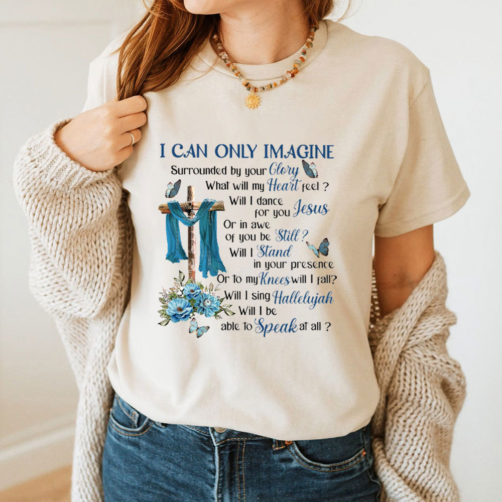 I Can Only Imagine T-Shirt