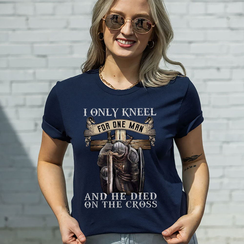I Only Kneel for One Man Christian Tee