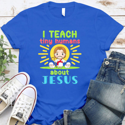 I Teach Tiny Humans About Jesus Cartoon T-Shirt