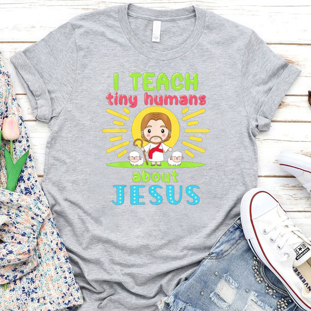 I Teach Tiny Humans About Jesus Cartoon T-Shirt