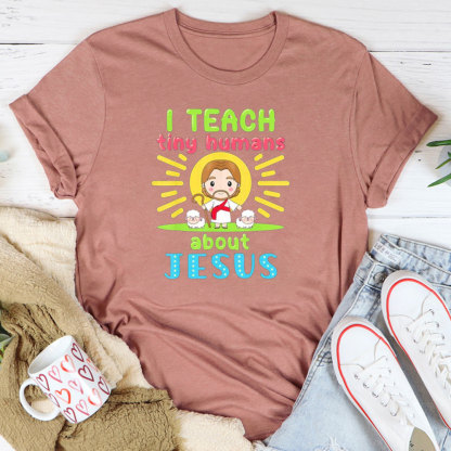 I Teach Tiny Humans About Jesus Cartoon T-Shirt