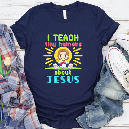 I Teach Tiny Humans About Jesus Cartoon T-Shirt